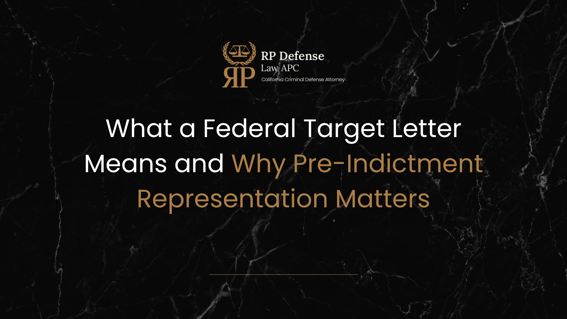 What a Federal Target Letter Means and Why Pre-Indictment Representation Matters