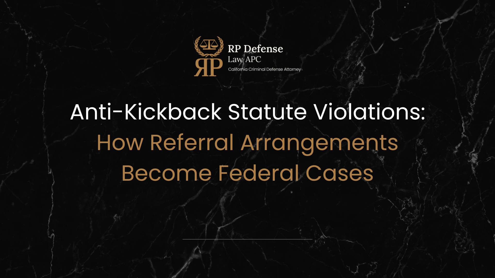 Anti-Kickback Statute Violations: How Referral Arrangements Become Federal Cases