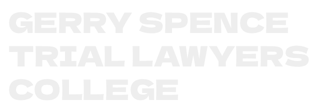 Gerry Spence Trial Lawyers College
